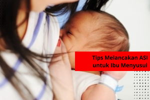 Tips Melancakan ASI untuk Ibu Menyusui