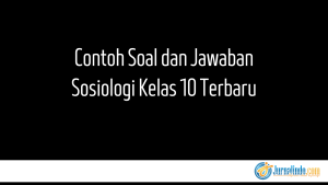 Contoh Soal dan Jawaban Sosiologi Kelas 10 Terbaru