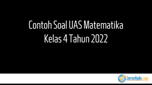 Contoh Soal UAS Matematika Kelas 4 Tahun 2022