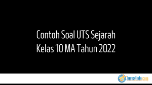 Contoh Soal UTS Sejarah Kelas 10 MA Tahun 2022