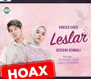 HOAX, adanya konser “Konser Cinta Leslar Bersemi Kembali” di Indosiar