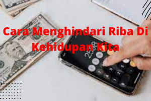 Cara Menghindari Riba Di Kehidupan Kita