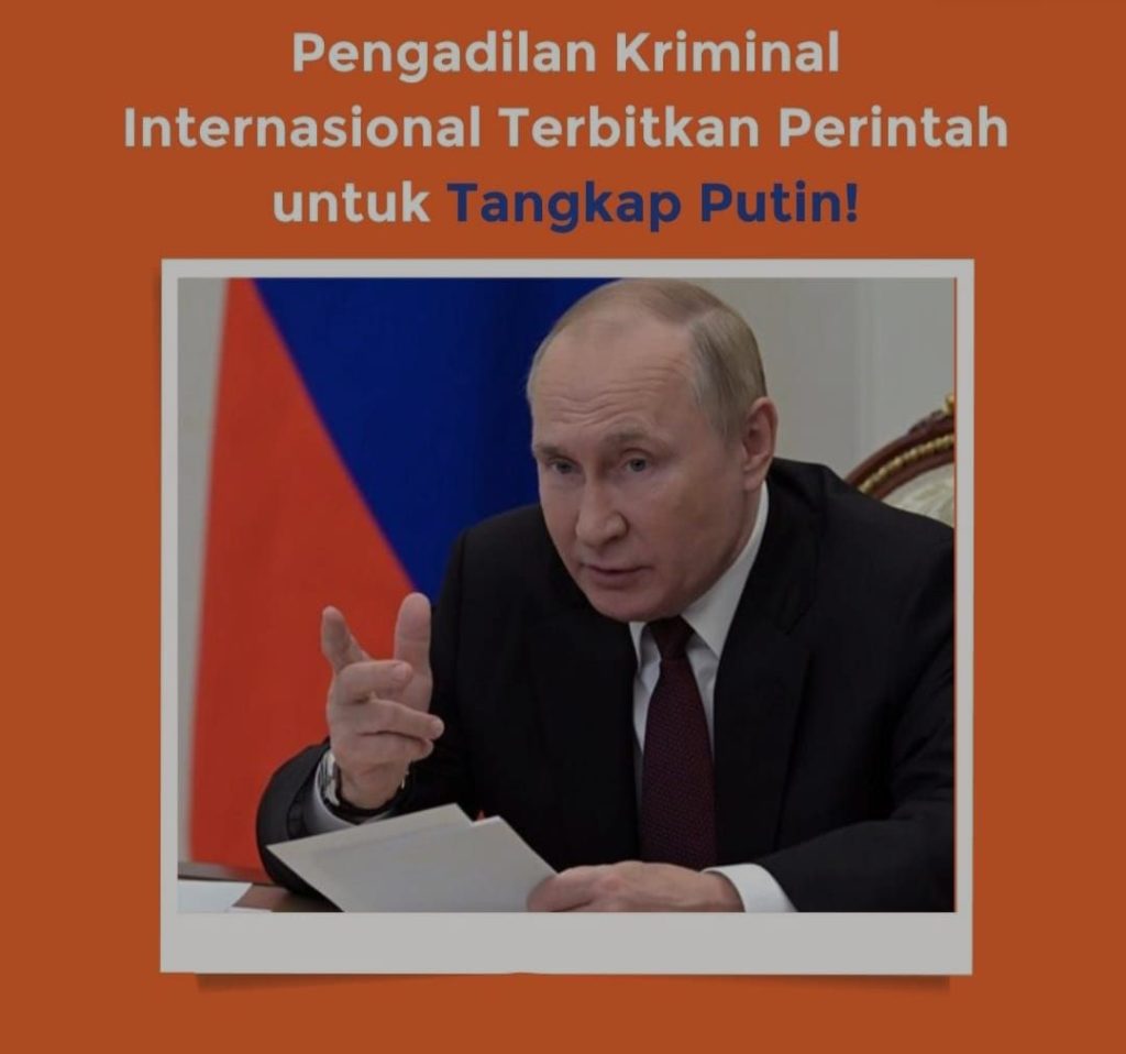 Pengadilan Kriminal Internasional Keluarkan Surat Perintah Penangkapan Vladimir Putin Terkait Perang Ukraina