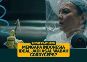 Indonesia Disebut Tempat  Ideal Jadi Asal Cordyceps Dalam Serial The Last of Us